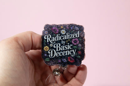 Radicalized by basic decency Badge Reel, Feminist Badge Reel