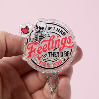 If I had Feelings, they'd be for you Glitter Badge Reel
