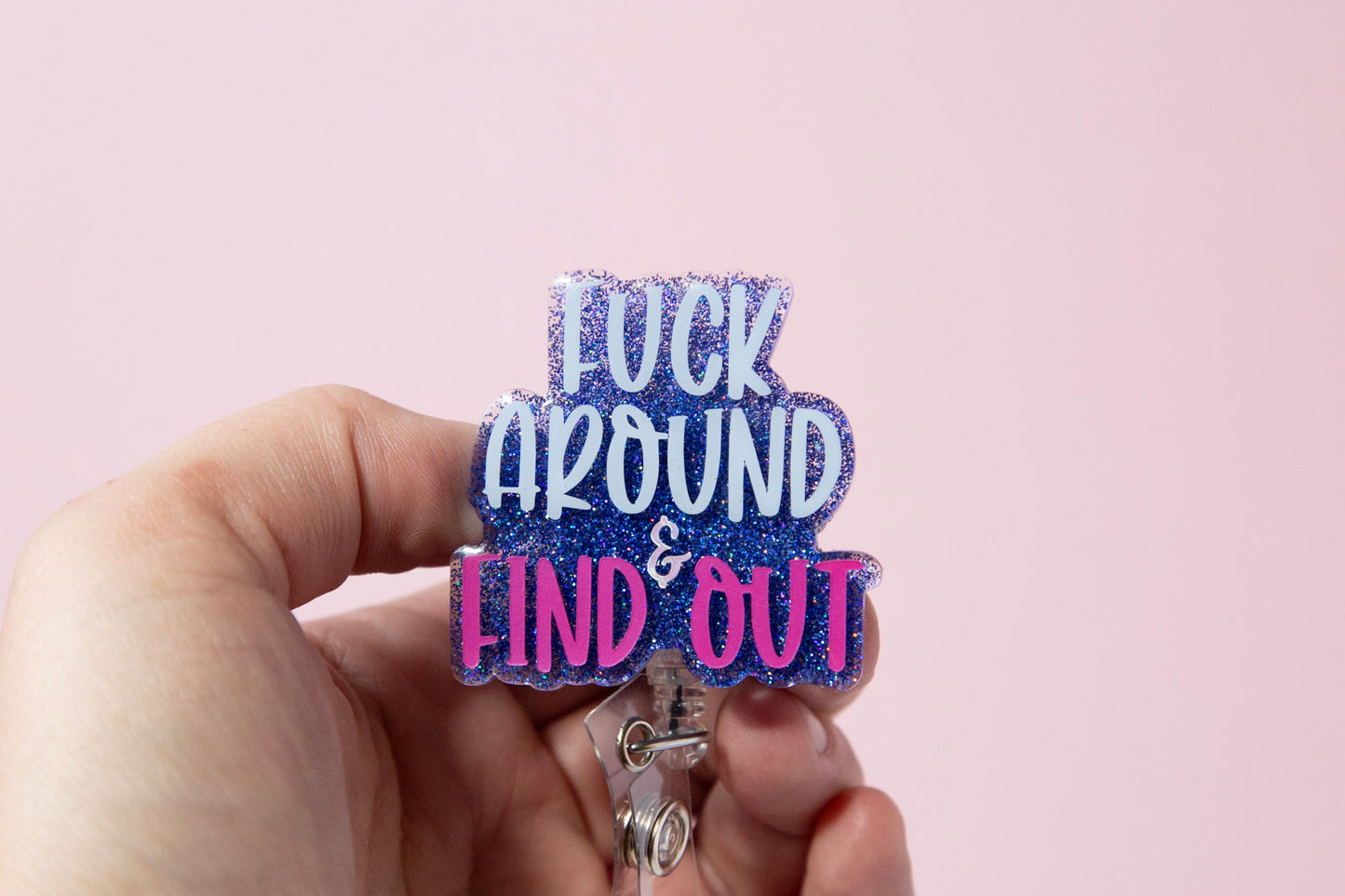 Fuck around and Find out Funny Badge Reel