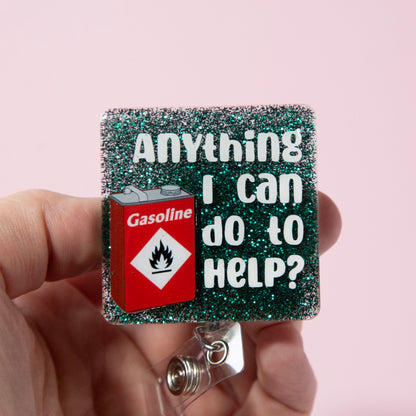Anything I can do to Help Glitter Badge Reel, Gas Can