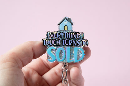 Realtor Glitter Badge Reel, Everything I Touch Turns To Sold