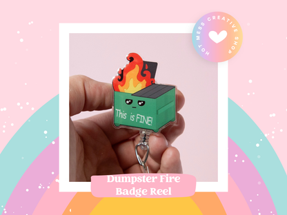 This is Fine Dumpster Fire Funny Badge Reel