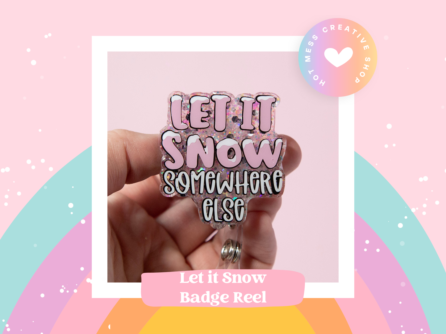 Let it snow, somewhere else Badge Reel, Winter ID Holder