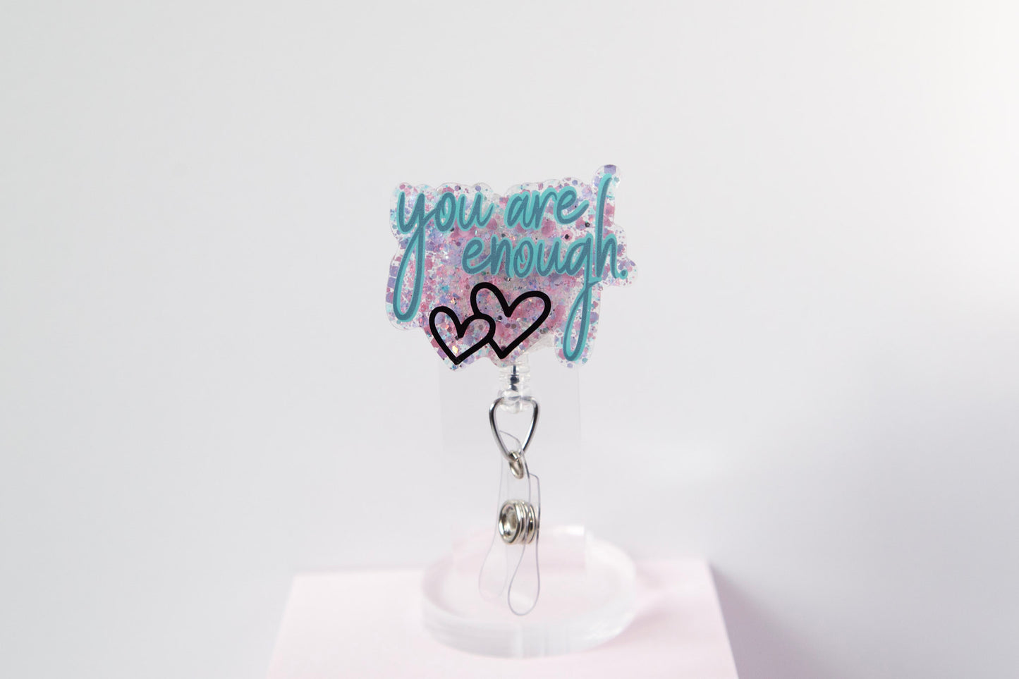 You are Enough Badge Reel, Interchangeable ID Holder Mental Health