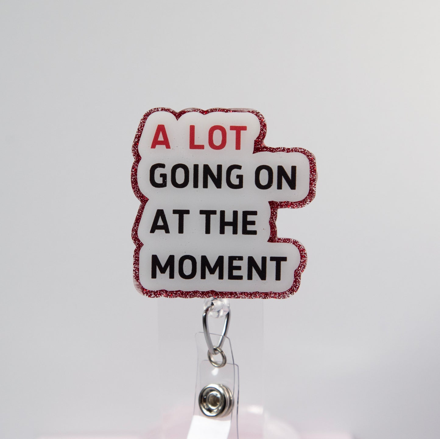 A Lot Going on at the Moment Glitter Badge Reel