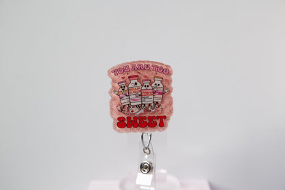 You are too Sweet Badge Reel, Insulin Diabetes ICU Nurse