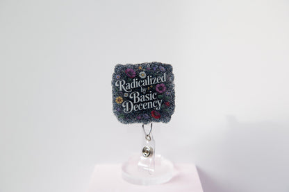 Radicalized by basic decency Badge Reel, Feminist Badge Reel