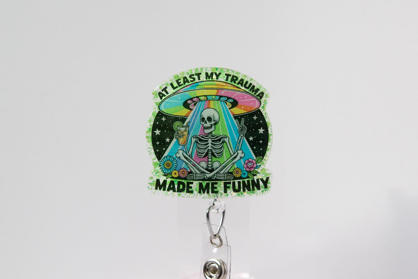 At Least my Trauma made me Funny Glitter Badge Reel