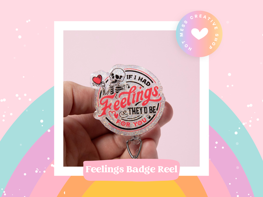 If I had Feelings, they'd be for you Glitter Badge Reel