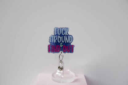 Fuck around and Find out Funny Badge Reel