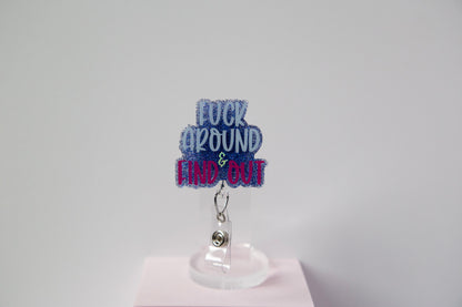 Fuck around and Find out Funny Badge Reel