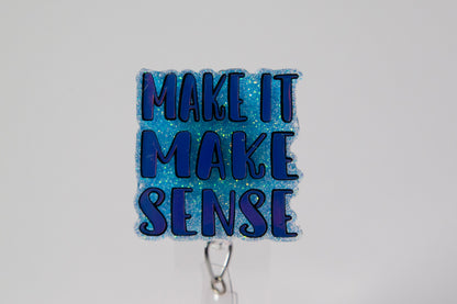 Make It Make Sense Badge Reel, Interchangeable ID Holder
