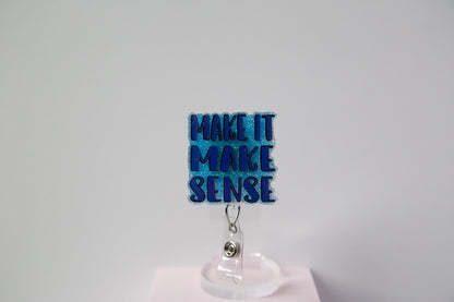 Make It Make Sense Badge Reel, Interchangeable ID Holder