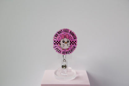 I do not feel bonita, I feel Stressita Funny Glitter Badge Reel
