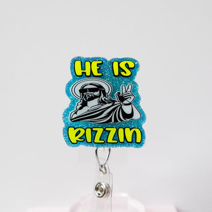 He is Rizzin Badge Reel Funny Glitter Badge Reel