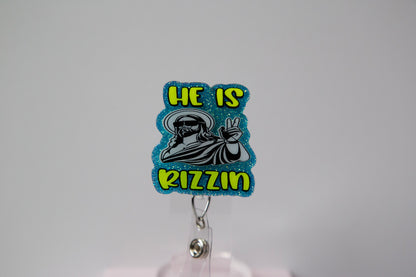 He is Rizzin Badge Reel Funny Glitter Badge Reel