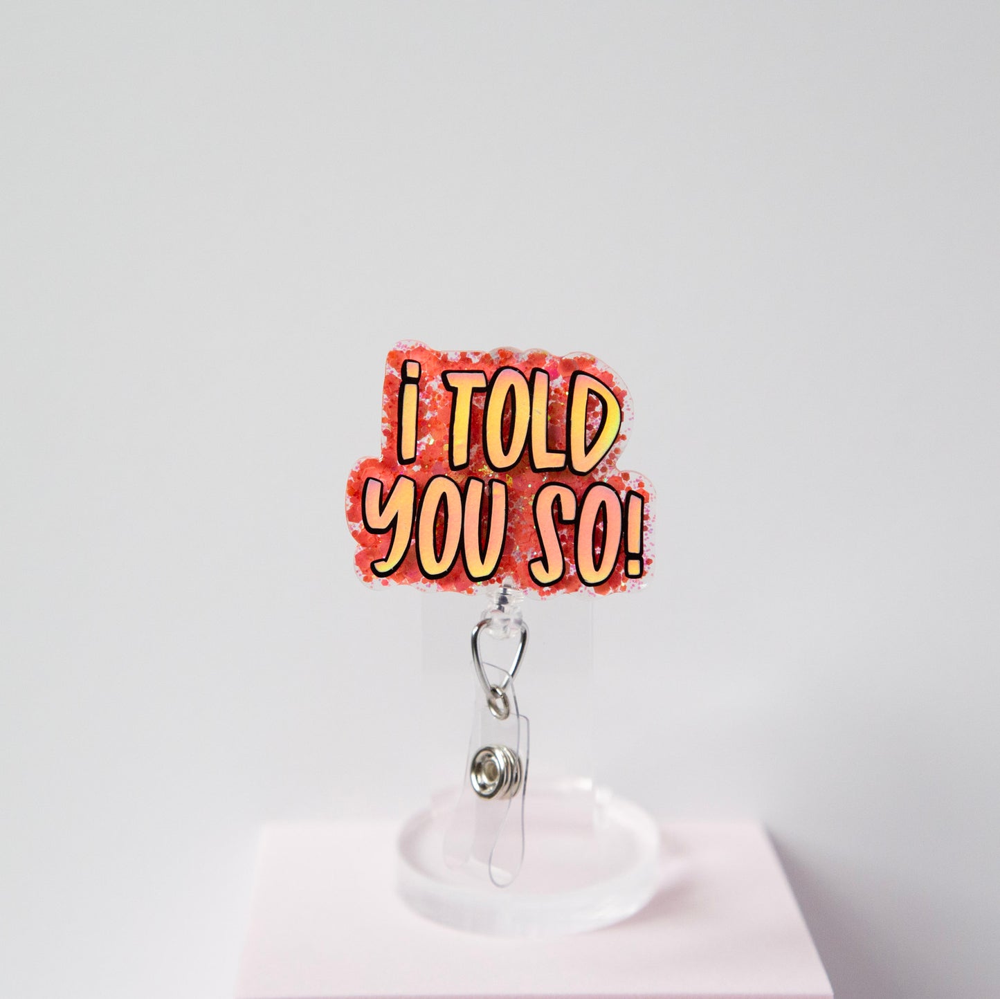 I told you so Funny Badge Reel