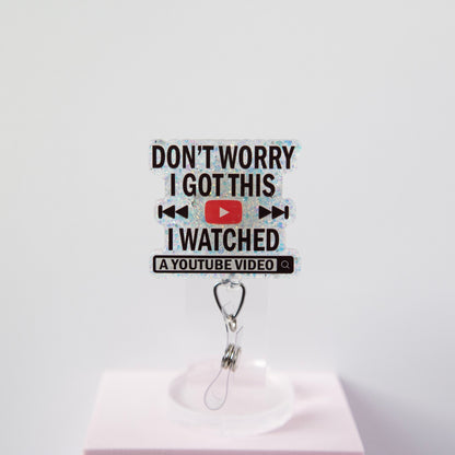 I Watched a YouTube Video, Nurse Badge Reel
