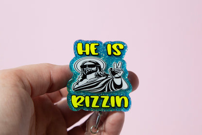 He is Rizzin Badge Reel Funny Glitter Badge Reel