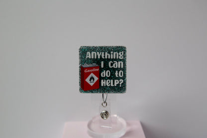 Anything I can do to Help Glitter Badge Reel, Gas Can