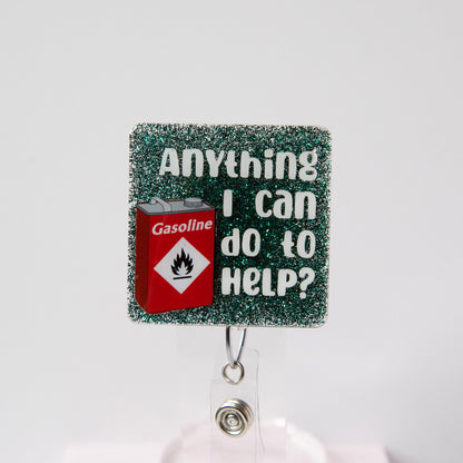 Anything I can do to Help Glitter Badge Reel, Gas Can