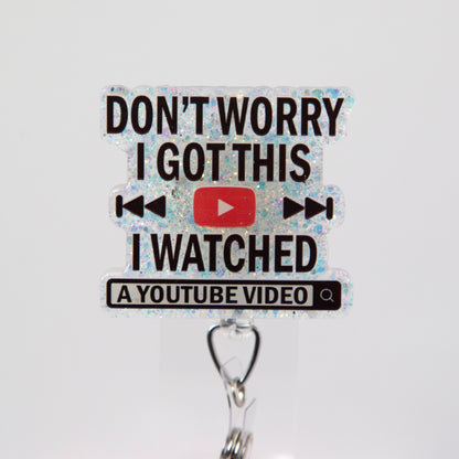 I Watched a YouTube Video, Nurse Badge Reel