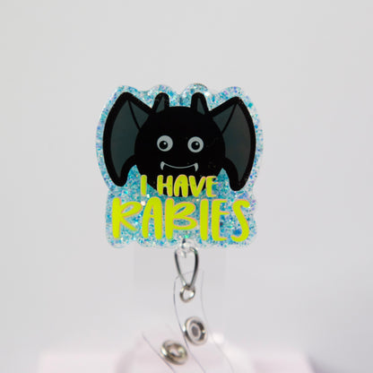 I have Rabies Funny Glitter Badge Reel
