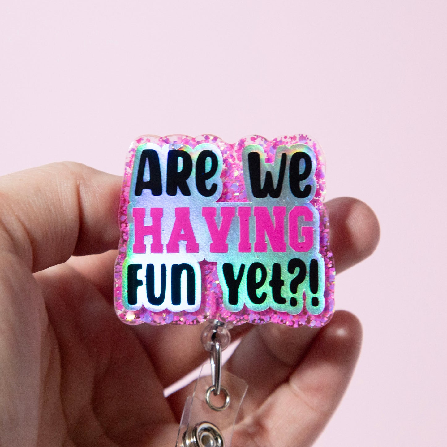 Are We having Fun Yet?  Badge Reel, Interchangeable ID Holder