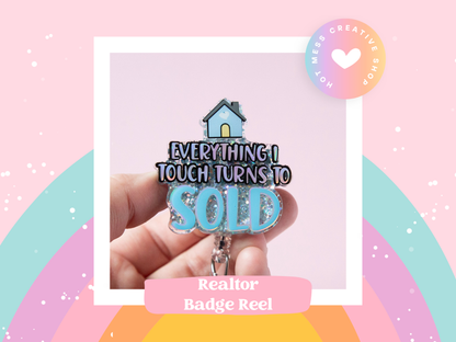 Realtor Glitter Badge Reel, Everything I Touch Turns To Sold