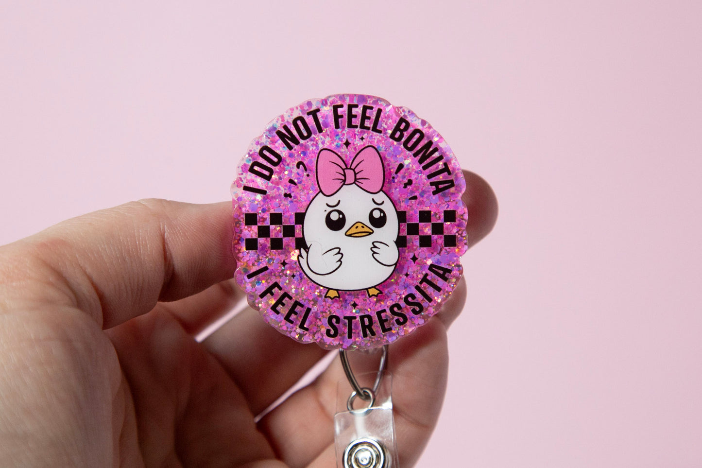 I do not feel bonita, I feel Stressita Funny Glitter Badge Reel
