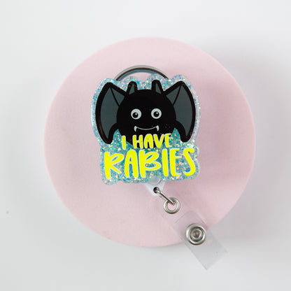 I have Rabies Funny Glitter Badge Reel