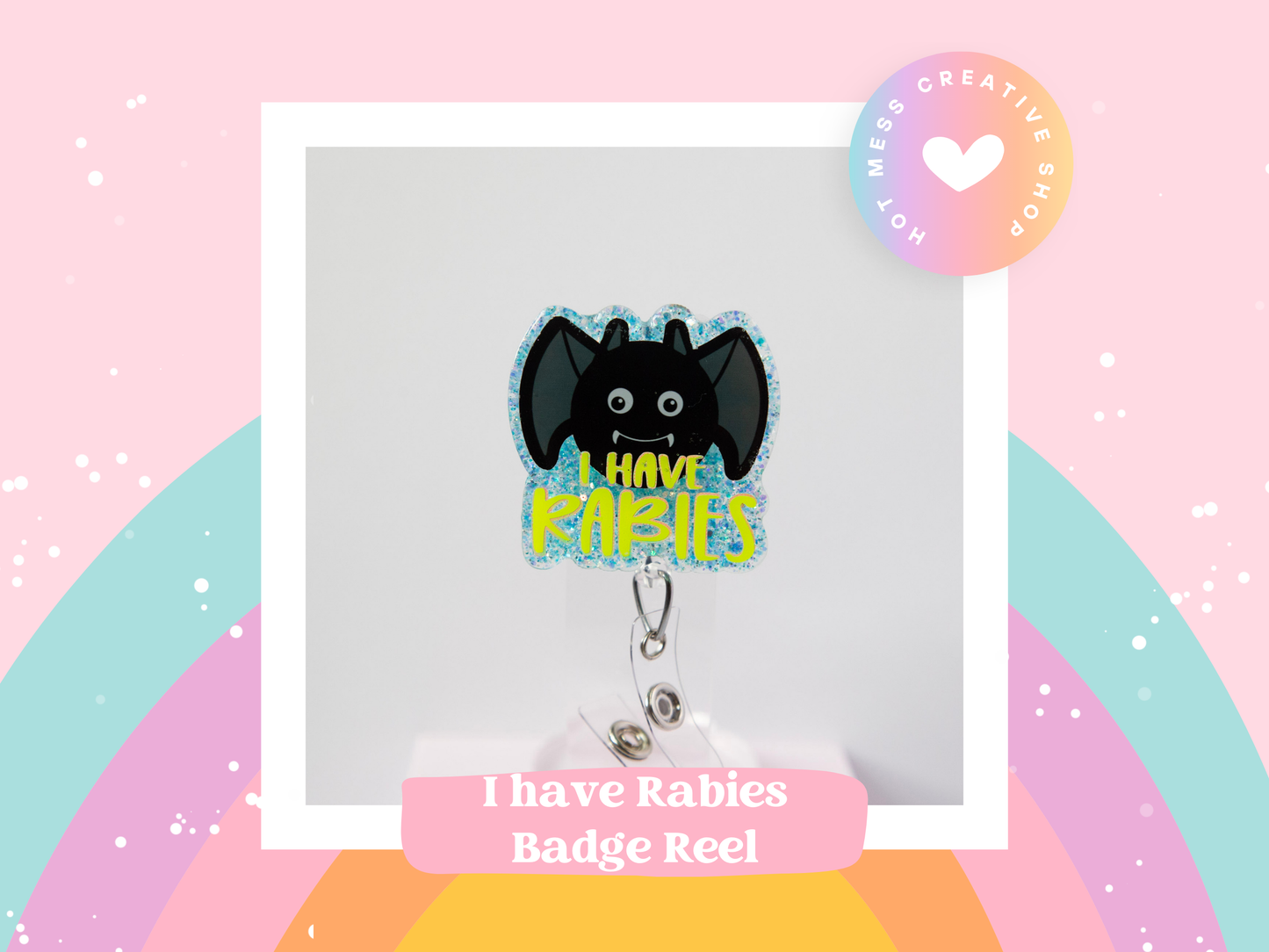 I have Rabies Funny Glitter Badge Reel