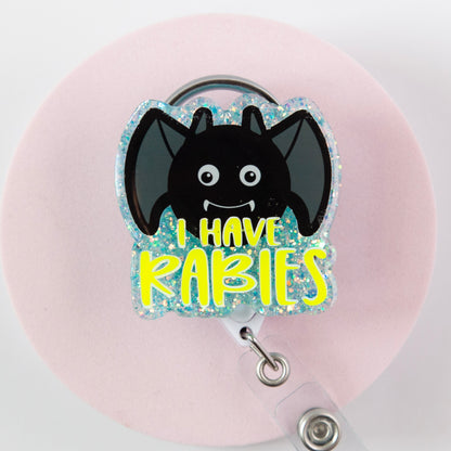 I have Rabies Funny Glitter Badge Reel
